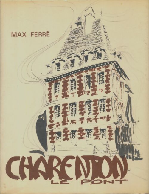 Livrenpoche : Charenton-le-Pont : D'hier à aujourd'hui - Max Ferré - Livre