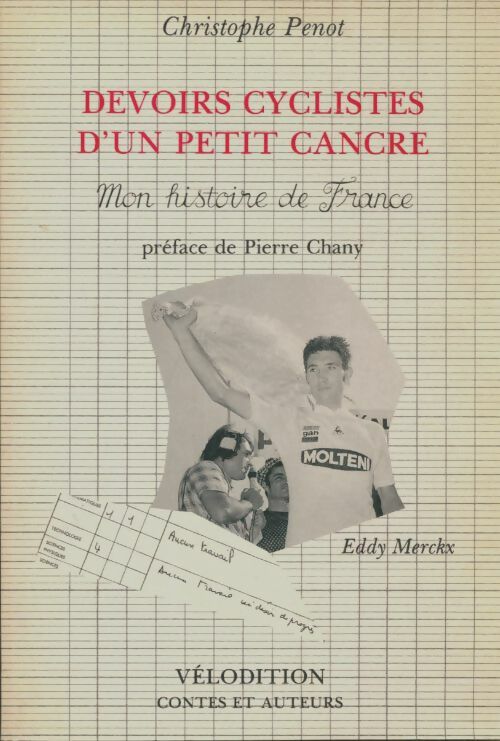 Livrenpoche : Devoirs cyclistes d'un petit cancre Tome i : Mon histoire de France - Christophe Penot - Livre