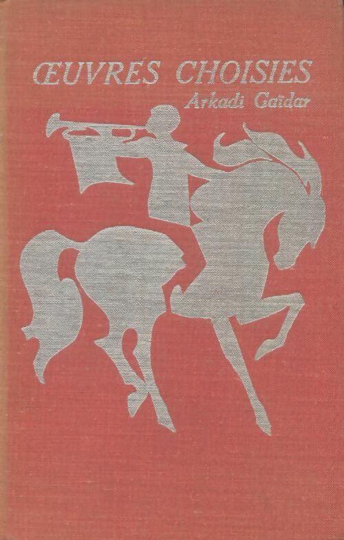 Livrenpoche : Oeuvres choisies - Arkadi Gaïdar - Livre