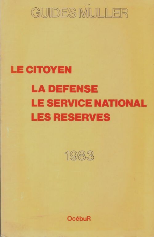 Livrenpoche : Le citoyen, la défense, le service national, les réserves 1983 - Collectif - Livre