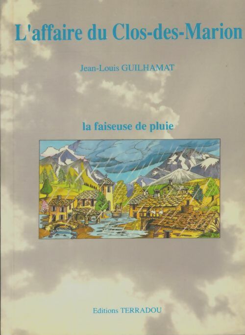 Livrenpoche : L'affaire du Clos-des-Marion : La faiseuse de pluie - Jean-Louis Guilhamat - Livre