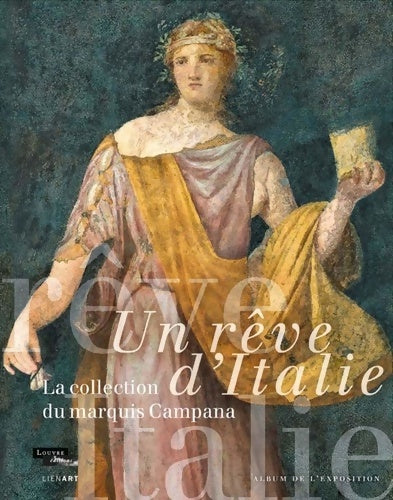 Livrenpoche : ALBUM UN rêve d'Italie LA COLLECTION CAMPANA - Collectif - Livre