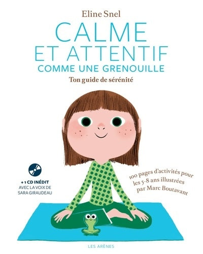 Livrenpoche : Calme et attentif comme une grenouille Ton cahier d'activités - Eline Snel - Livre