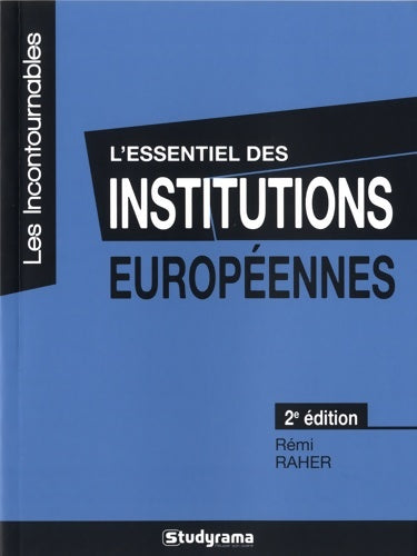 Livrenpoche : L'essentiel des institutions européennes - Remi Raher - Livre