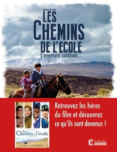 Livrenpoche : Les chemins de l'école : L?aventure continue? - Marie-Claire Javoy - Livre