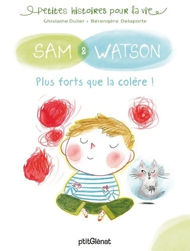 Livrenpoche : Sam & Watson plus forts que la colère ! - Ghislaine Dulier - Livre