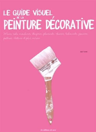 Livrenpoche : GUIDE VISUEL DE LA PEINTURE DECO - Collectif - Livre