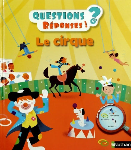 Livrenpoche : Le cirque - Questions/Réponses - doc dès 5 ans - Séverine Onfroy - Livre