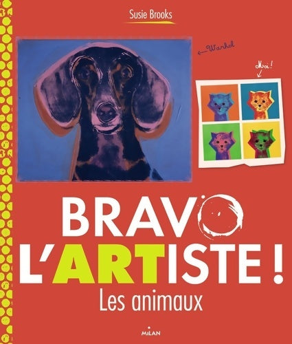 Livrenpoche : Bravo l'artiste ! Les animaux - Susie Brooks - Livre