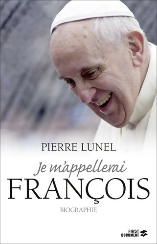 Livrenpoche : Je m'appellerai François - Pierre Lunel - Livre