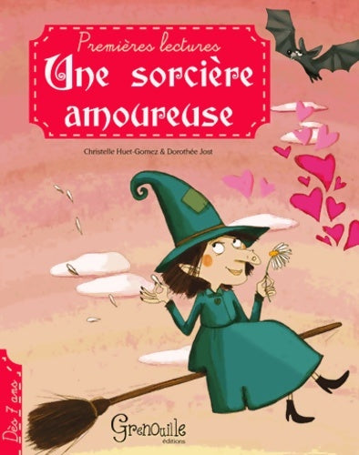 Livrenpoche : UNE sorcière AMOUREUSE - Christelle Huet-Gomez - Livre