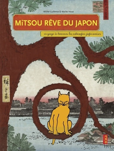 Livrenpoche : Mitsou rêve du Japon : Voyage à travers les estampes japonaises - Michel Guillemot - Livre