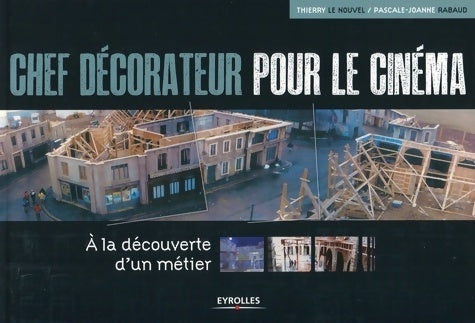 Livrenpoche : Chef décorateur pour le cinéma : A la découverte d'un métier - Pascale-Joanne Rabaud - Livre