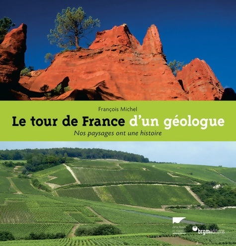 Livrenpoche : Le Tour de France d'un géologue : Nos paysages ont une histoire - François Michel - Livre