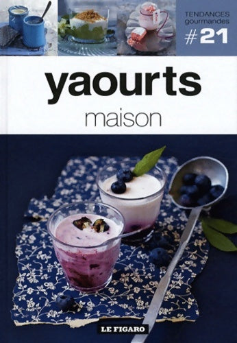 Livrenpoche : Yaourts maison - Volume 21 - Figaro (le) - Livre
