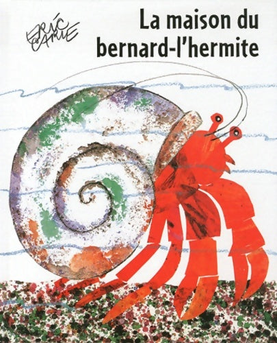 Livrenpoche : maison du bernard-l hermite - Eric Carle - Livre