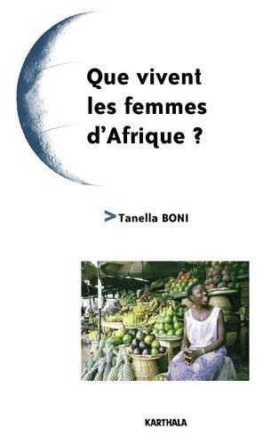 Livrenpoche : Que vivent les femmes d'Afrique ? - Tanella Boni - Livre