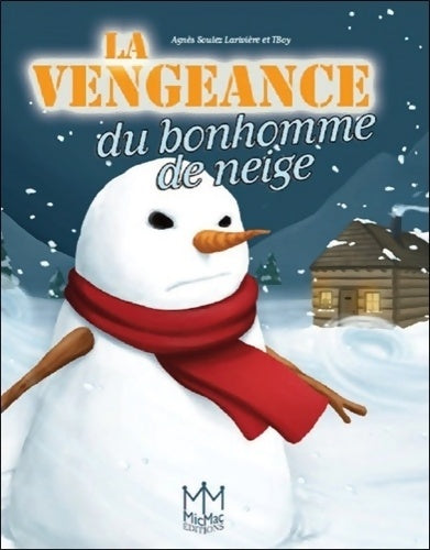 Livrenpoche : La vengeance du bonhomme de neige - Agnès Soulez Larivière - Livre