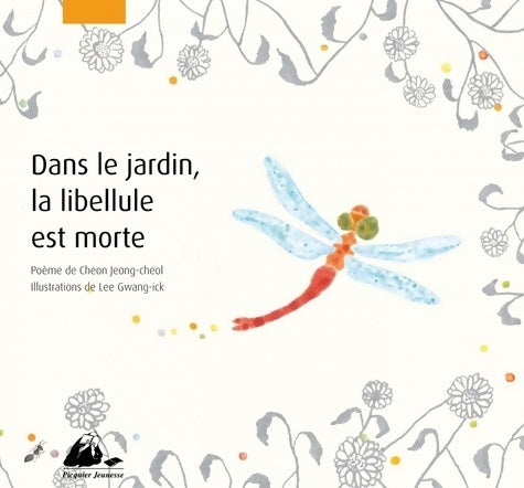 Livrenpoche : Dans le jardin le libellule est mort - Jeong-cheol Cheon - Livre