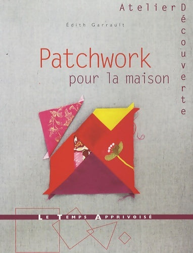Livrenpoche : PATCHWORK POUR LA MAISON - Collectif - Livre
