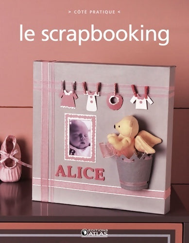 Livrenpoche : Le scrapbooking : 80 projets faciles à réaliser - Florence Raynal - Livre