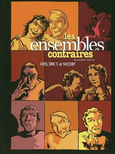 Livrenpoche : Les ensembles contraires : Deuxième partie - Éric T. - Livre