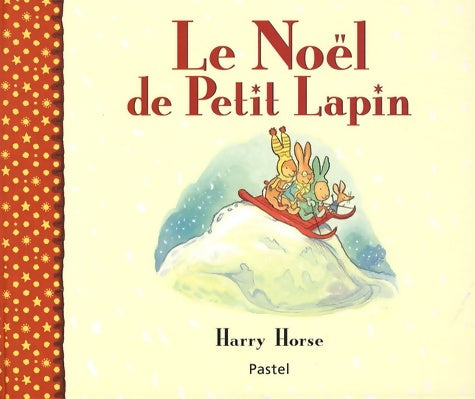 Livrenpoche : Noël de petit lapin - Harry Horse - Livre