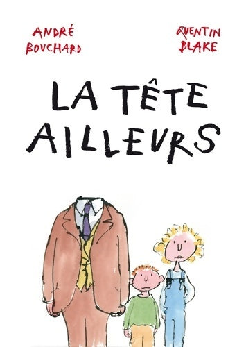 Livrenpoche : La tête ailleurs : L330xl236 - André Bouchard - Livre