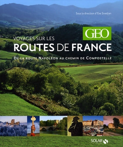 Livrenpoche : Voyages sur les routes de France - Géo - Eve Sivadjian - Livre