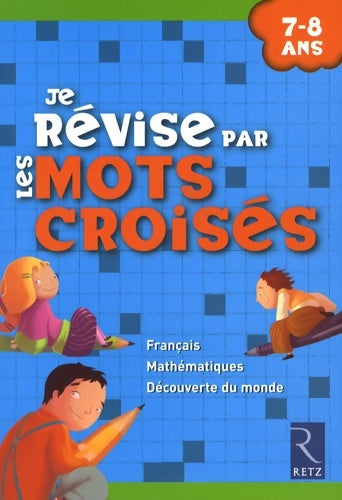 Livrenpoche : Je révise par les mots croisés : 7-8 ans - Christian Lamblin - Livre