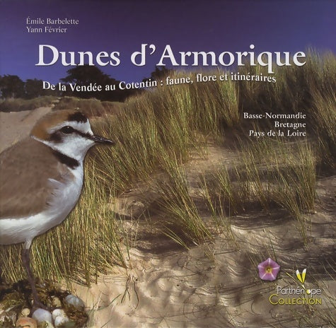 Livrenpoche : Dunes d'Armorique : De la Vendée au Cotentin : faune flore et itinéraires - Emile Barbelette - Livre