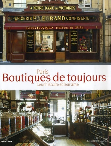Livrenpoche : Paris. Boutiques de toujours : Leur histoire et leur âme - Sybil Canac - Livre