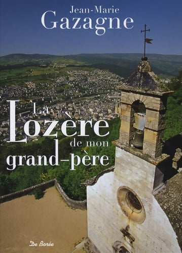 Livrenpoche : Lozere de Mon Grand-Pere - Jean-Marie Gazagne - Livre