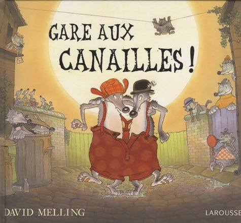 Livrenpoche : Gare aux canailles ! - David Melling - Livre