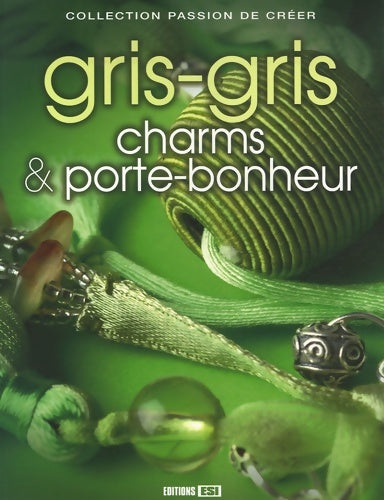 Livrenpoche : Gris-gris charms et porte-bonheur - Inna Millet - Livre