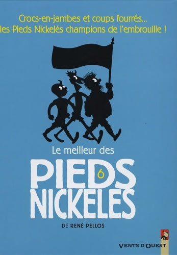 Livrenpoche : Le Meilleur des Pieds Nickelés Tome VI - Monsieur René Pellos - Livre