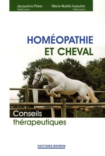 Livrenpoche : Homéopathie et cheval : Conseils thérapeutiques - Jacqueline Peker - Livre