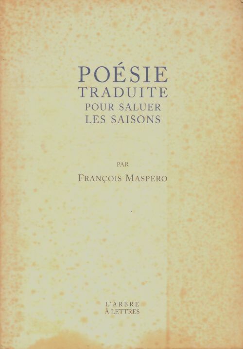 Livrenpoche : Poésie traduite pour saluer les saisons - François Maspero - Livre