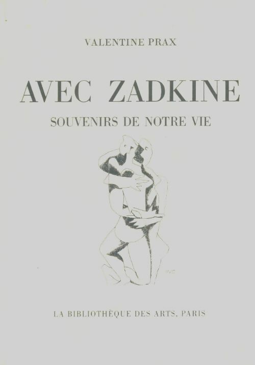 Livrenpoche : Avec Zadkine. Souvenirs de notre vie - Valentine Henriette Prax - Livre