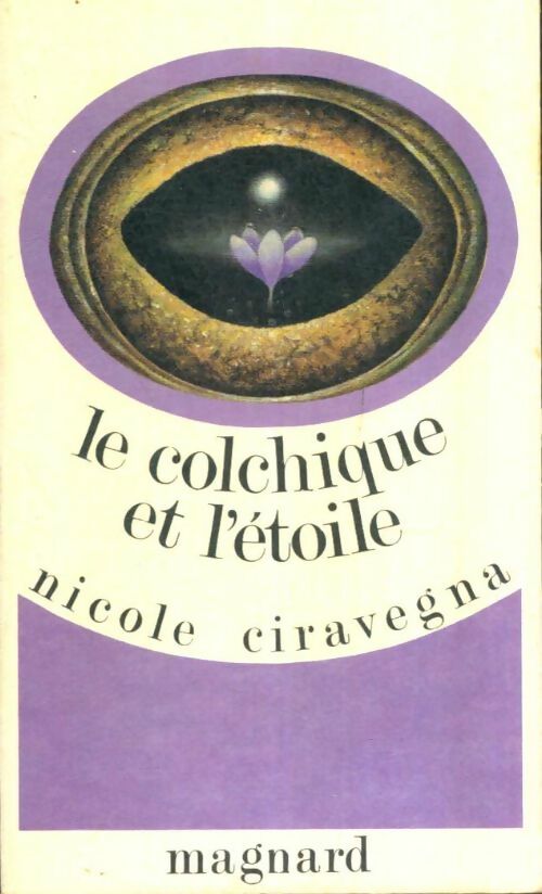 Livrenpoche : Le colchique et l'étoile - Nicole Ciravégna - Livre