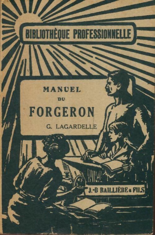Livrenpoche : Manuel de forgeron - G. Lagardelle - Livre