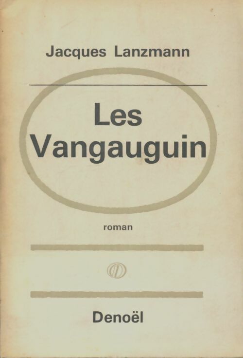 Livrenpoche : Les Vangauguin - Jacques Lanzmann - Livre