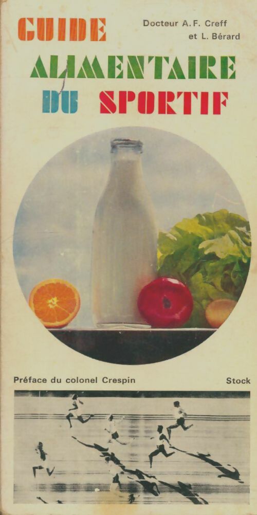 Livrenpoche : Guide alimentaire du sportif - A.F. Creff - Livre