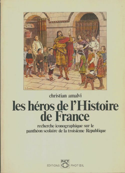 Livrenpoche : Les héros de l'histoire de France - Christian Amalvi - Livre