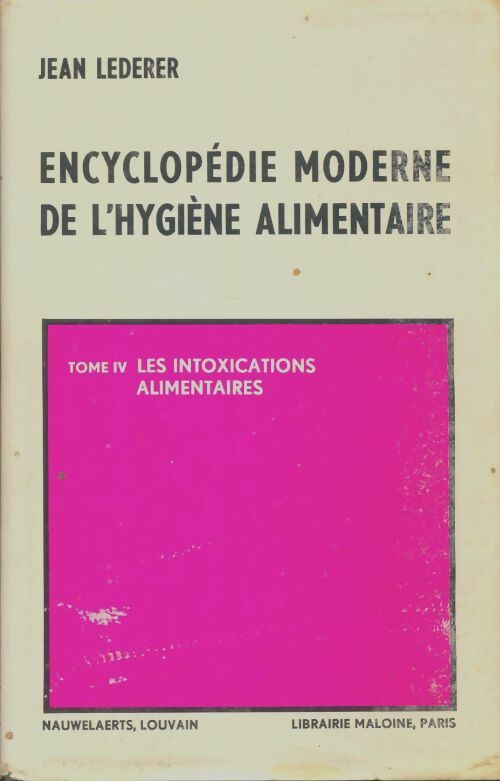 Livrenpoche : Encyclopédie moderne de l'hygiène alimentaire Tome IV - Jean Lederer - Livre