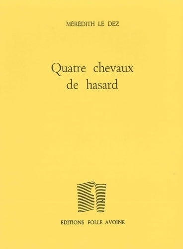 Livrenpoche : Quatre chevaux de hasard - Mérédith Le Dez - Livre