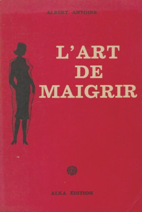 Livrenpoche : L'art de maigrir - Albert Antoine - Livre