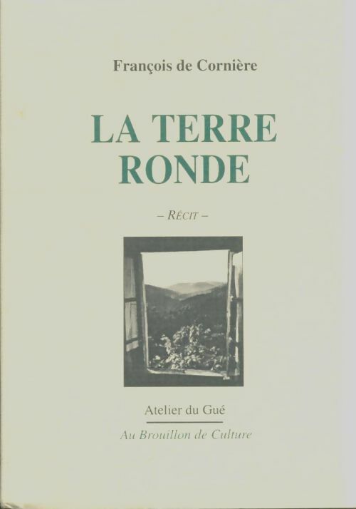 Livrenpoche : La terre ronde - François De Cornière - Livre