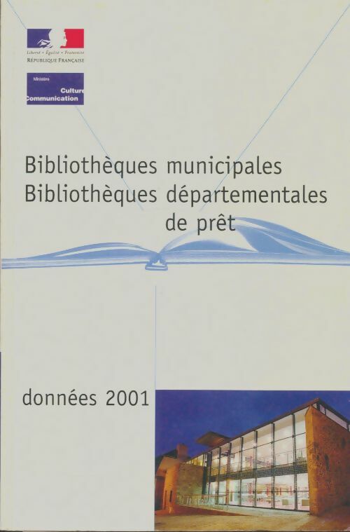 Livrenpoche : Bibliothèques municipales, bibliothèques départementales de prêt données 2001 - Collectif - Livre