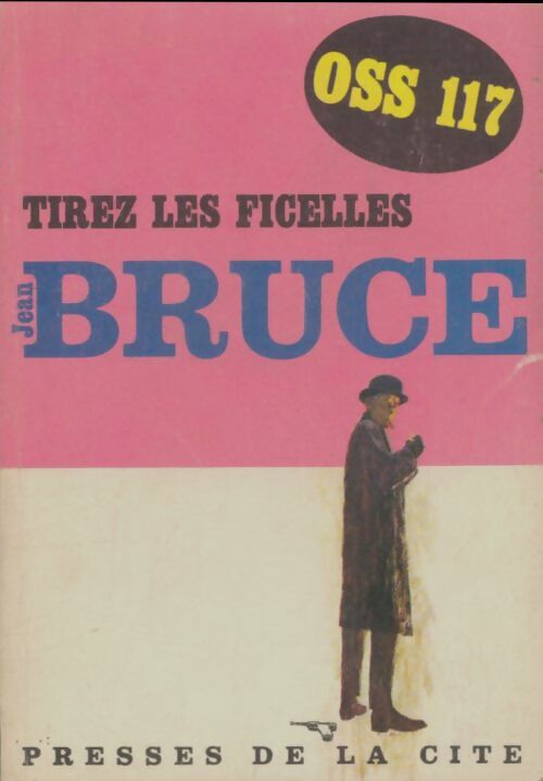 Livrenpoche : Tirez les ficelles - Jean Bruce - Livre